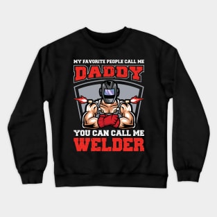 Funny welder dad Humor Crewneck Sweatshirt